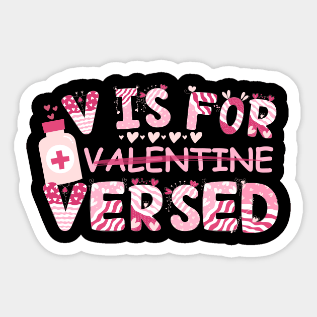 V Is For Versed Nurse Valentine's Day Sticker by The WYLD Tribe